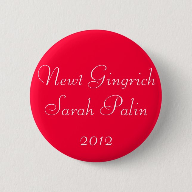 Newt Gingrich Sarah Palin 2012 6 Cm Round Badge (Front)