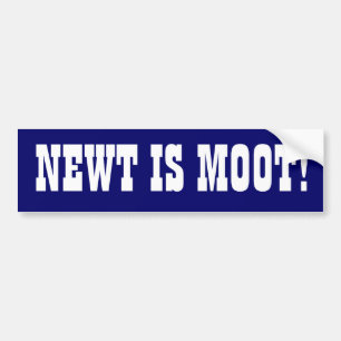 "Newt is Moot" Bumper Sticker
