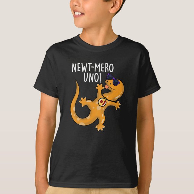 Newt-mero Uno Funny Newt Pun Dark BG T-Shirt (Front)