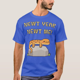 Newt Year Newt Me New Year Resolutions Funny T-Shirt