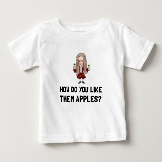 Newton Like Them Apples Baby T-Shirt (Front)