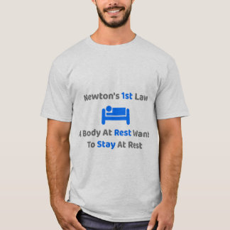 Newton's First Law Cool Funny Physics Men's T-Shirt