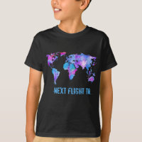 Next flight to, World Map, fun of travel
