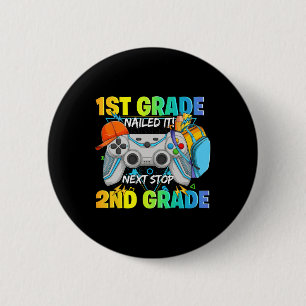 Next Stop 2nd Grade 1st Grade Nailed It Graduate V 6 Cm Round Badge