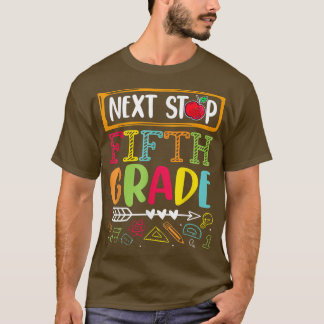 Next Stop Fifth Grade Back To School Teacher Stude T-Shirt