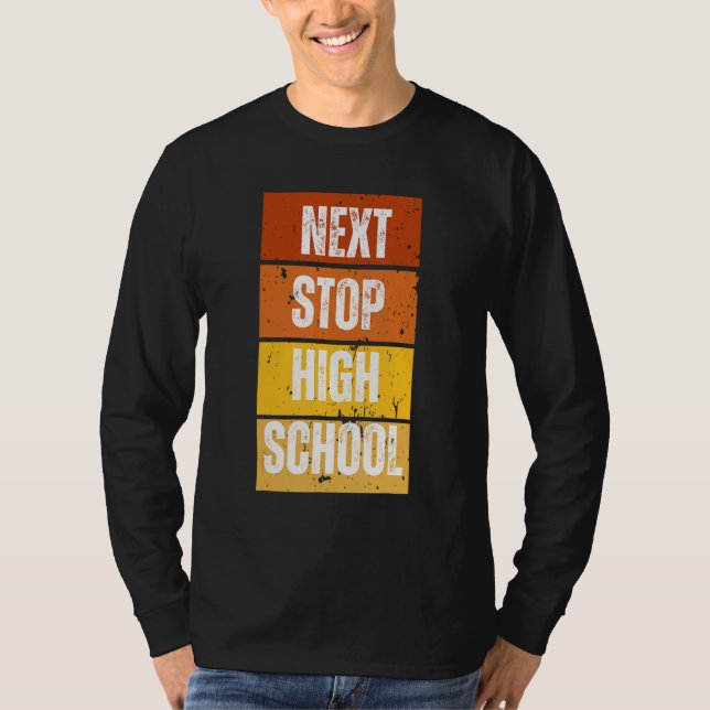 Next Stop High School 2 T-Shirt (Front)