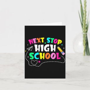 Next stop high school middle school graduationNext Card