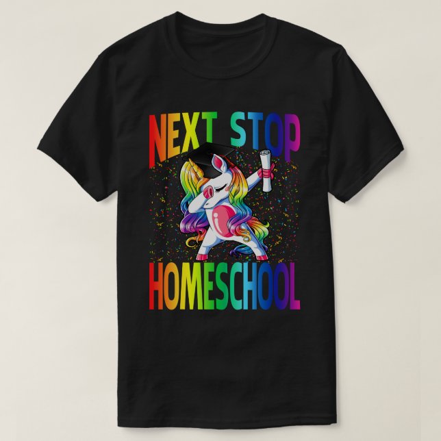 Next Stop Homeschool Graduation Unicorn T-Shirt (Design Front)