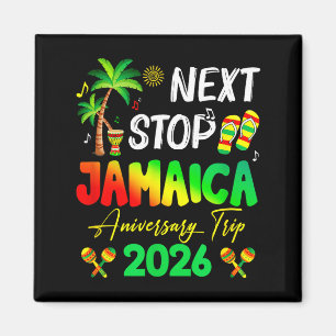Next Stop Jamaica 2026 Couples Anniversary Family  Magnet