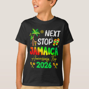 Next Stop Jamaica 2026 Couples Anniversary Family T-Shirt