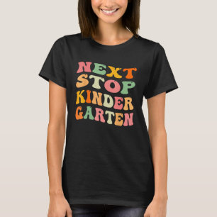 Next Stop Kindergarten Groovy Graduation Last Day T-Shirt
