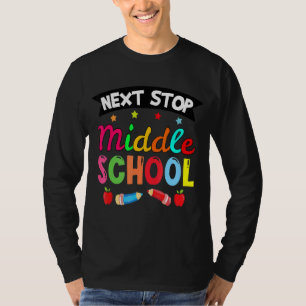 Next Stop Middle School  Elementary School Graduat T-Shirt