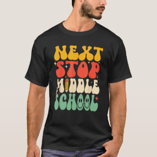 Next Stop Middle School Elementary School Graduati T-Shirt