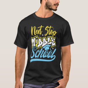 Next Stop Middle School Fifth Grade Graduation Las T-Shirt