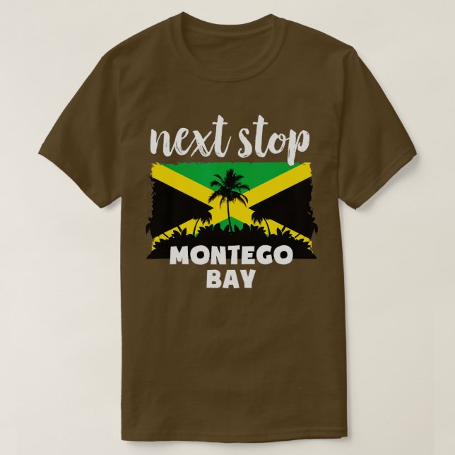 Next Stop Montego Bay Jamaica Vacation  T-Shirt (Design Front)
