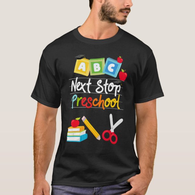 Next Stop Preschool Pre K Graduation Day Care Grad T-Shirt (Front)