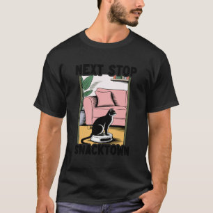 Next Stop Snacktown Cat On Robot Vacuum Cleaner Fu T-Shirt