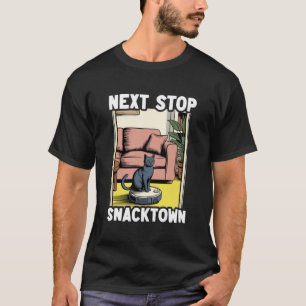 Next Stop Snacktown Cat Robot Vacuum Cleaner Cat T-Shirt
