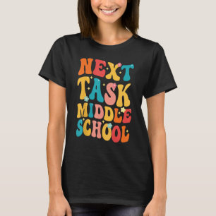 next task middle school Groovy Elementary School G T-Shirt