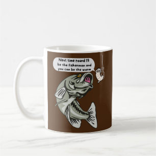 Next time round I'll be the fisherman fishing Coffee Mug