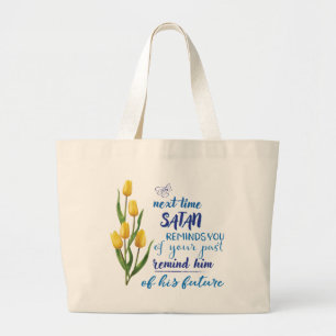 Next Time Satan Reminds You Tshirt Large Tote Bag