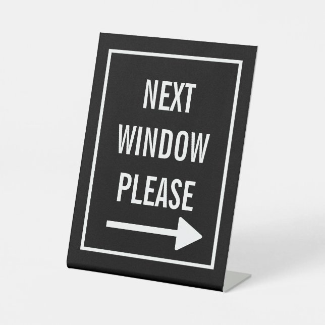 Next window please pedestal sign (Front)