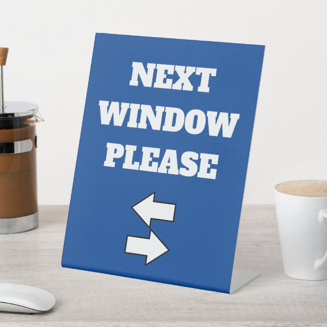 NEXT WINDOW PLEASE Pedestal Sign (In SItu)