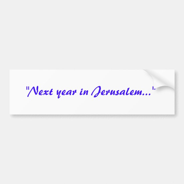 Next Year in Jerusalem Bumper Sticker (Front)