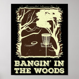 Ngin' In The Woods For Disc Golf Poster