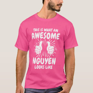 Nguyen Surname Awesome Nguyen Last Name Nguyen T-Shirt