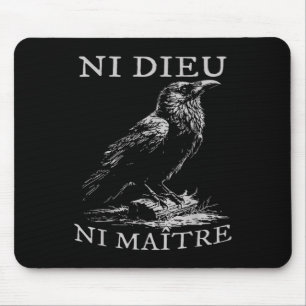 Ni Dieu Ni Maître Anti-authoritarian No King Mouse Pad