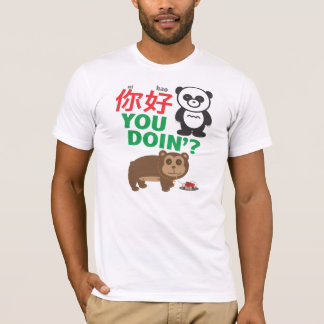 Ni Hao You Doin'? T-Shirt