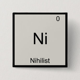 Ni - Nihilist Funny Chemistry Element Symbol Tee 15 Cm Square Badge