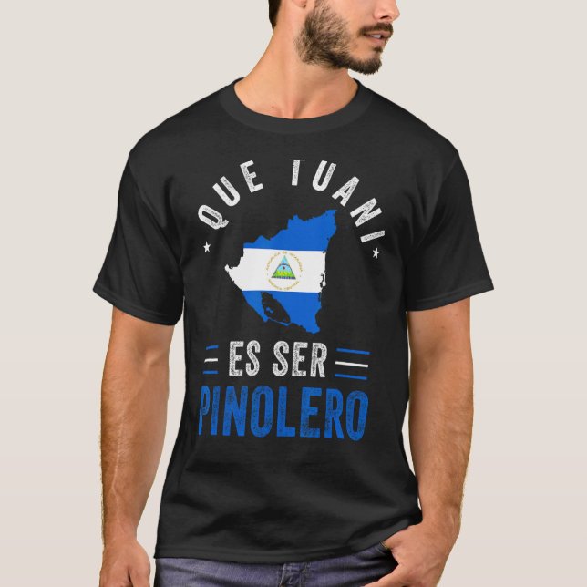 Nicaragua Flag Camiseta Nicaraguan Tuani Ser Pilon T-Shirt (Front)