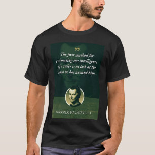 Niccol Machiavelli The first method for estimating T-Shirt