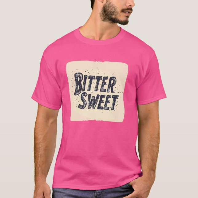Nice Bitter Sweet T-Shirt (Front)