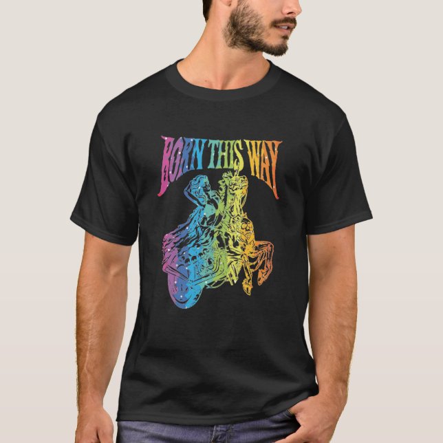 Nice Born This Way Design in Rainbow Colour t-shir T-Shirt (Front)