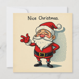 Nice Christmas Card – Over It Holiday Santa