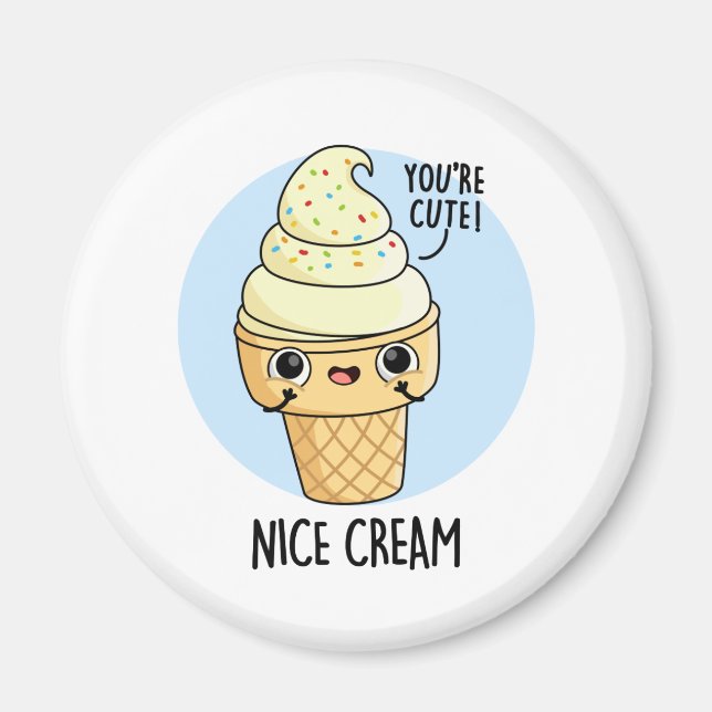 Nice Cream Cute Ice Cream Pun Magnet (Front)