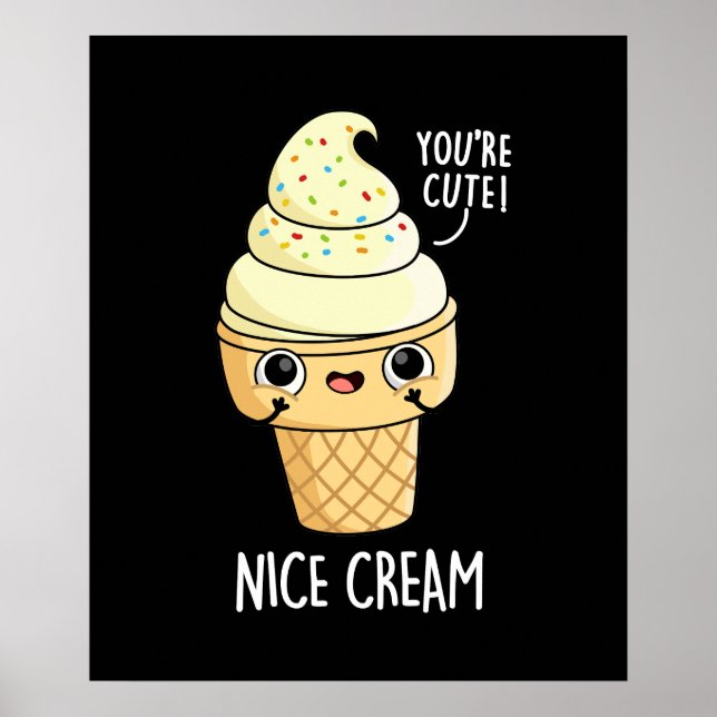 Nice Cream Funny Ice Cream Pun Dark BG Poster (Front)