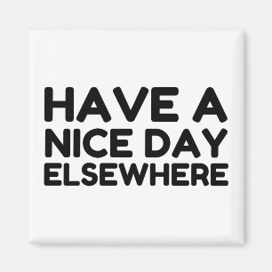 Nice Day Elsewhere Magnet