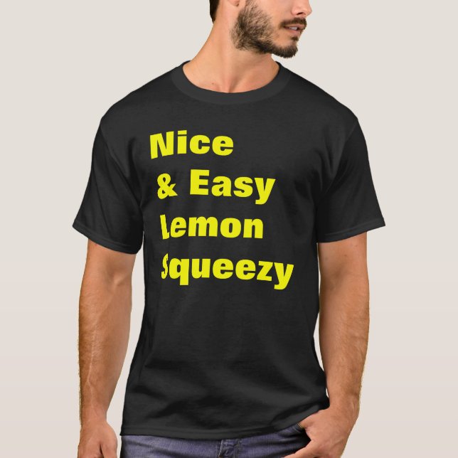 Nice & easy Lemon Squeezy T-Shirt (Front)