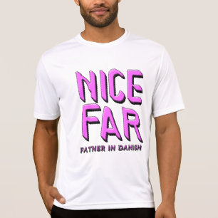 NICE FAR, FATHER IN DANISH 1 T-Shirt