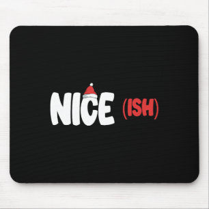 Nice-ish Funny Matching Christmas Family Xmas  Mouse Pad