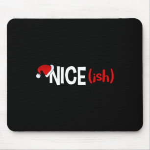 Nice (ish) Naughty Funny Christmas Mouse Pad