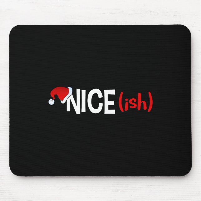 Nice (ish) Naughty Funny Christmas  Mouse Pad (Front)