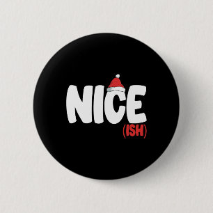 Nice-ish Shirt Funny Matching Christmas Family Xma 6 Cm Round Badge