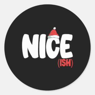 Nice-ish Shirt Funny Matching Christmas Family Xma Classic Round Sticker