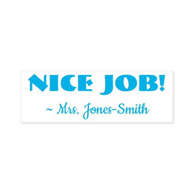 "NICE JOB!" + Custom Tutor Name Rubber Stamp (Design)