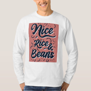 nice like rice beans T-Shirt